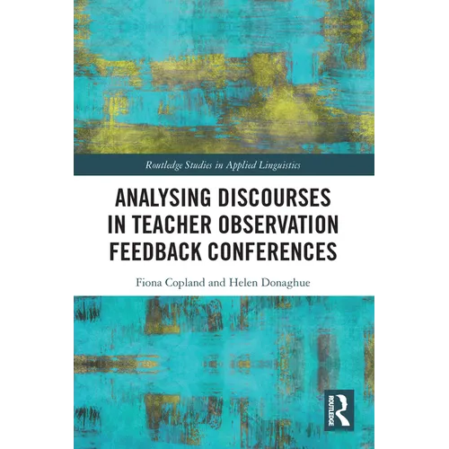 Analysing Discourses in Teacher Observation Feedback Conferences - Paperback