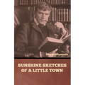 Sunshine Sketches of a Little Town - Paperback