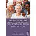 The United Nations Madrid International Plan of Action on Ageing: Global Perspectives - Paperback