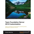 Team Foundation Server 2015 Customization - Paperback
