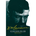 D. H. Lawrence: Dying Game 1922 1930: The Cambridge Biography of D. H. Lawrence - Paperback