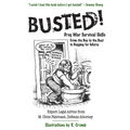 Busted!: Drug War Survival Skills: From the Buy to the Bust to Begging for Mercy - Paperback