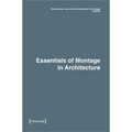 Dimensions. Journal of Architectural Knowledge: Vol. 2, No. 4/2022: Essentials of Montage in Architecture - Paperback