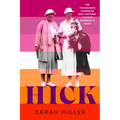 Hick: The Trailblazing Journalist Who Captured Eleanor Roosevelt's Heart - Hardcover