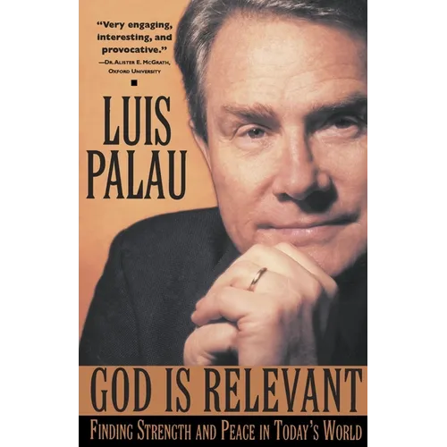 God Is Relevant: Finding Strength and Peace in Today's World - Paperback