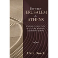 Between Jerusalem and Athens - Paperback