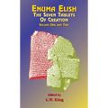 Enuma Elish: The Seven Tablets of Creation Volumes 1 and 2 bound together - Hardcover
