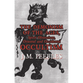 The Demonism of the Ages, Spirit Obsessions, Oriental and Occidental Occultism - Paperback