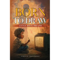BORN TO DRAW Little Rock Dreams - Paperback