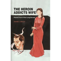The Heroin Addicts Wife - Paperback