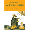A Dictionary of Alchemical Imagery - Paperback