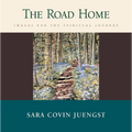 The Road Home: Images for the Spiritual Journey - Paperback