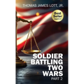 Soldier Battling Two Wars: Part 2 - Paperback
