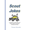Scout Jokes: A Collection of Clean Jokes and Stories Related to Scouting, Camping, and Hiking - Paperback