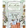 The Worlds of Jane Austen: The Influences and Inspiration Behind the Novels - Hardcover
