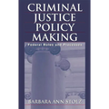 Criminal Justice Policy Making: Federal Roles and Processes - Paperback