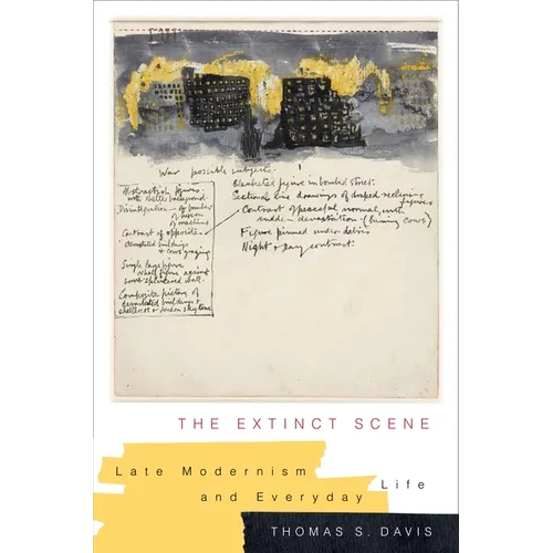 The Extinct Scene: Late Modernism and Everyday Life - Paperback