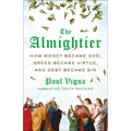 The Almightier: How Money Became God, Greed Became Virtue, and Debt Became Sin - Hardcover