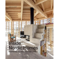 Inside Nordic Homes: Inspiring Scandinavian Living - Hardcover