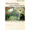 When the Kings Come Marching in: Isaiah and the New Jerusalem - Paperback