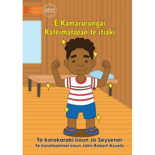 Being Clean Keeps Me Healthy - E Kamarurungai Kateimatooan te itiaki (Te Kiribati) - Paperback
