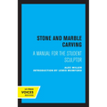 Stone and Marble Carving: A Manual for the Student Sculptor - Paperback
