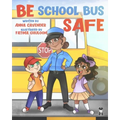 Be School Bus Safe: Be School Bus Safe with Officer Anna - Paperback