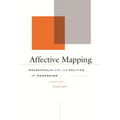 Affective Mapping: Melancholia and the Politics of Modernism - Hardcover