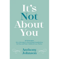 It's Not About You - Paperback