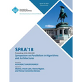 Spaa '18: Proceedings of the 30th on Symposium on Parallelism in Algorithms and Architectures - Paperback