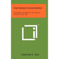 The Boxer Catastrophe: Columbia Studies in the Social Sciences, No. 583 - Hardcover