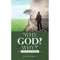 "Why, God? Why?!": Understanding Habakkuk - Paperback