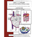 ART of the HEART and other Anatomical Structures: A Human Anatomy Coloring Book - Paperback