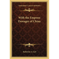 With the Empress Dowager of China - Paperback