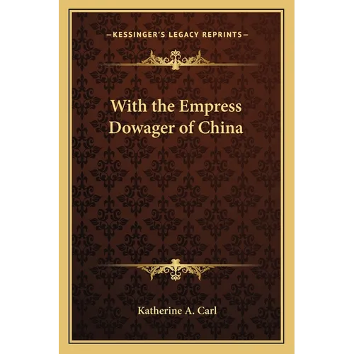 With the Empress Dowager of China - Paperback