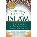 Spiritual Gems of Islam: Insights & Practices from the Qur'an, Hadith, Rumi & Muslim Teaching Stories to Enlighten the Heart & Mind - Paperback