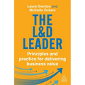 The L&d Leader: Principles and Practice for Delivering Business Value - Paperback