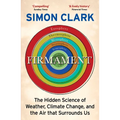 Firmament: The Hidden Science of Weather, Climate Change and the Air That Surrounds Us - Paperback