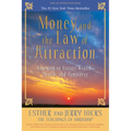 Money, and the Law of Attraction: Learning to Attract Wealth, Health, and Happiness - Paperback