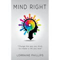 Mind Right: Change the Way You Think to Create a Life You Love - Paperback