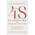 The 4S Framework by Stacie Selise Leadership Workbook - Hardcover