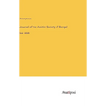 Journal of the Asiatic Society of Bengal: Vol. XXVII - Hardcover