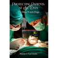 Protecting Patients At All Costs: The Drug Watch Dogs - Paperback