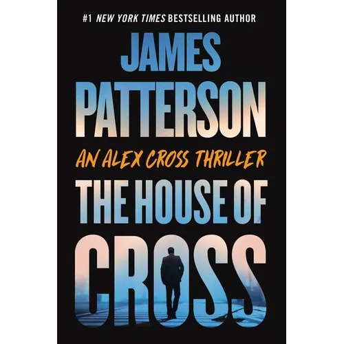 The House of Cross: An Alex Cross Thriller - Paperback