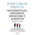 Sentimentales, Ofendidos, Mediocres Y a - Paperback