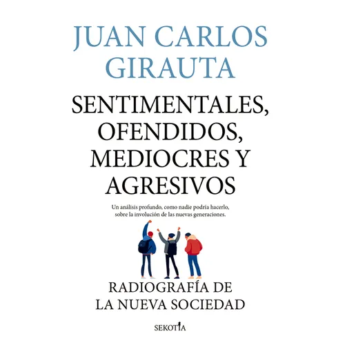 Sentimentales, Ofendidos, Mediocres Y a - Paperback