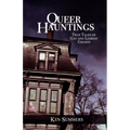 Queer Hauntings: True Tales of Gay & Lesbian Ghosts - Paperback