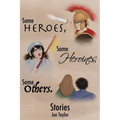 Some Heroes, Some Heroines, Some Others. - Paperback
