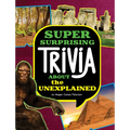 Super Surprising Trivia about the Unexplained - Hardcover