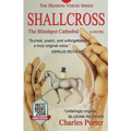 Shallcross: The Blindspot Cathedral, A Novel - Paperback